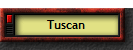 Tuscan